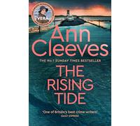 The Rising Tide: Vera Stanhope of ITV 1’s Vera Returns in this Brilliant Mystery from the No.1 Bestselling Author: 10