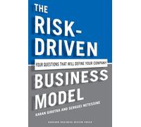The Risk-Driven Business Model: Four Questions That Will Define Your Company