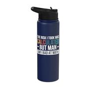 The Risk I Took was Calculated But Man Am I Bad at Math Stainless Steel Insulated Water Bottle