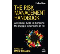 The Risk Management Handbook : A Practical Guide to Managing the Multiple Dimensions of Risk