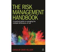 The Risk Management Handbook: A Practical Guide to Managing the Multiple Dimensions of Risk