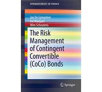 The Risk Management of Contingent Convertible (CoCo) Bonds (SpringerBriefs in Finance)