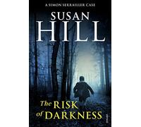 The Risk of Darkness: Discover book 3 in the bestselling Simon Serrailler series (Simon Serrailler)