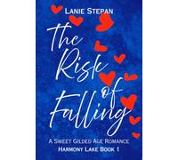 The Risk of Falling: A Sweet Gilded Age Romance (Harmony Lake)