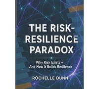 The Risk-Resilience Paradox