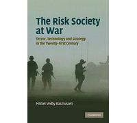 The Risk Society at War: Terror, Technology and Strategy in the Twenty-First Century