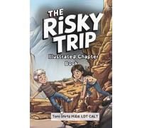The Risky Trip: Illustrated Chapter Book (Dyslexia-Friendly Chapter Books)