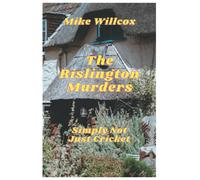 The Rislington Murders: Simply Not Just Cricket