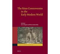 The Rites Controversies in the Early Modern World: 53 (Studies in Christian Mission, 53)