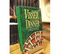 The rituals of dinner: The origins, evolution, eccentricities, and meaning of table manners