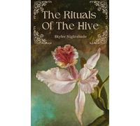 The Rituals Of The Hive