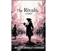 The Rivals: A COMEDY