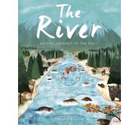 The River : An Epic Journey to the Sea