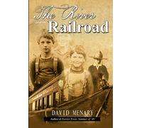 The River and the Railroad (3rd Edition Paperback)