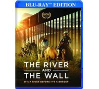 The River And The Wall [Blu-ray]