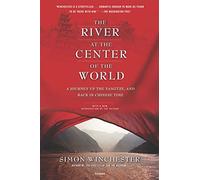 The River at the Center of the World: A Journey Up the Yangtze, and Back in Chinese Time