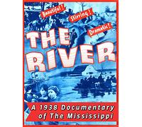 The River - Beautiful, Stirring, Dramatic, A 1938 Documentary Of The Mississippi