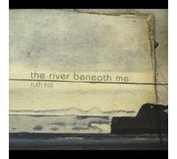 The River Beneath Me
