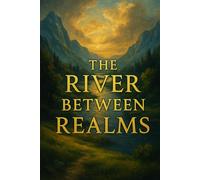 The River Between Realms (The Bridge Chronicles)
