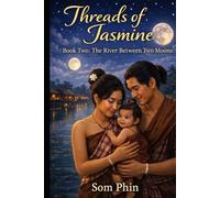 The River Between Two Moons: An Isekai Romantasy (Threads of Jasmine)