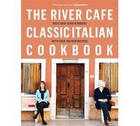 The River Cafe Classic Italian Cookbook by Gray, Rose, Rogers, Ruth (2009) Hardcover