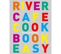 The River Cafe Cook Book Easy.