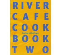 The River Cafe Cookbook: Bk. 2 by Gray, Rose, Rogers, Ruth (1997) Hardcover