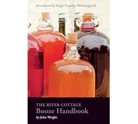 The River Cottage Booze Handbook (River Cottage Handbooks)