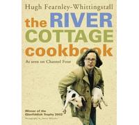 The River Cottage Cookbook by Hugh Fearnley-Whittingstall (Illustrated, 6 Oct 2003) Paperback