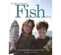 The River Cottage Fish Book by Hugh Fearnley-Whittingstall (2007-11-19)