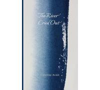 The River Cried Out