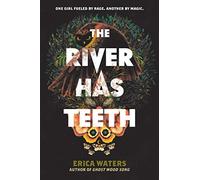 The River Has Teeth