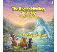 The River Healing Journey: Voices of the Earth Series