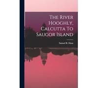 The River Hooghly, Calcutta To Saugor Island