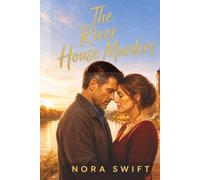 The River House Murders: A Small-Town Romantic Mystery of Hidden Letters, Buried Secrets, and a Decades-Old Murder (Morrow Bend Secrets)