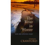 The River in Winter : New and Selected Essays