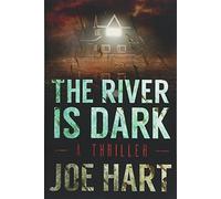 The River Is Dark: 1 (A Liam Dempsey Thriller)