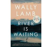 The River Is Waiting: A Novel