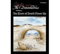The River of Death Flows Up: The Demonhuntress Volume 4 (4)