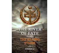 The River of Fate - Volume 2: The Raging Storm