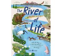The River of Life: A Lift-The-Flap Book about the Amazing Animals That Live in Rivers Around the World (Amazing Habitats)