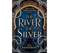 The River of Silver - Tales from the Daevabad Trilogy - Book 4