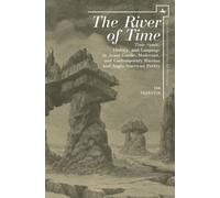 The River of Time : Time-Space, History, and Language in Avant-Garde, Modernist, and Contemporary Russian and Anglo-American Poetry