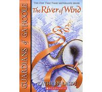 The River of Wind (Guardians of Ga'Hoole The Legends)