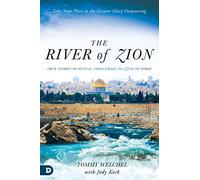 The River of Zion: True Stories of Revival: From Israel to Azusa to Today