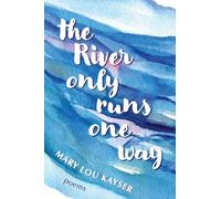 The River Only Runs One Way