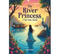 The River Princess - A Tale from Jhelum: A magical South Asian fairy tale about courage, kindness, and the power of nature.: 3 (South Asian Fairy Tales: Once Upon a Dream)