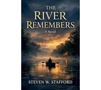 The River Remembers