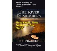 THE RIVER REMEMBERS: A Novel of Memory and Legacy
