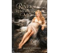 The River Remembers Me